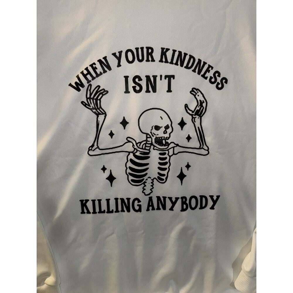 NEW Plus Size 4x When Your Kindness Isn't Killing Anybody Skeleton Sweatshirt - Picture 3 of 3